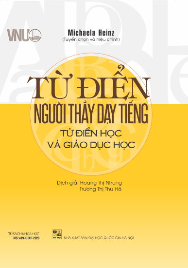 Ảnh của Từ điển - người thầy dạy tiếng: Từ điển học và giáo dục học (Le dictionnaire maitre de langue (Lexicographie et didactique) (Dịch)