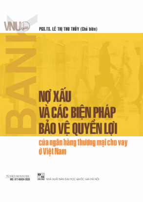 Ảnh của Nợ xấu và các biện pháp bảo vệ quyền lợi của ngân hàng thương mại cho vay ở Việt Nam