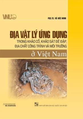 Ảnh của Địa vật lý ứng dụng trong khảo cổ, khảo sát đê đập, địa chất công trình và môi trường ở Việt Nam