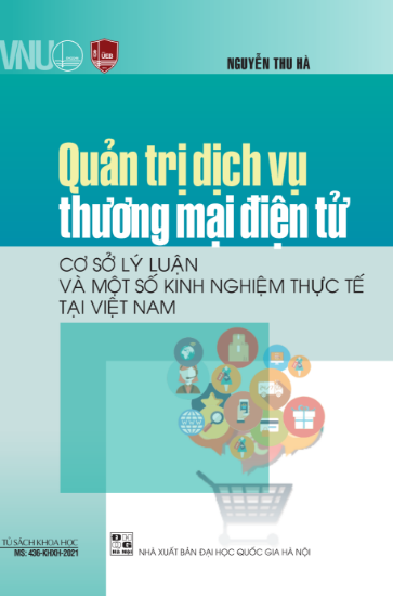 Ảnh của Quản trị dịch vụ thương mại điện tử  - cơ sở lý luận và một số kinh nghiệm thực tế tại Việt Nam