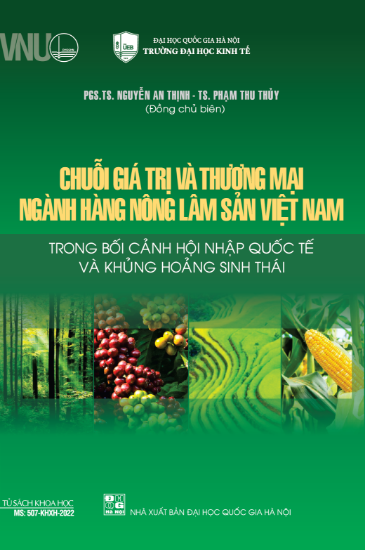 Ảnh của Chuỗi giá trị và thương mại ngành hàng nông lâm sản Việt Nam trong bối cảnh hội nhập quốc tế và khủng hoảng sinh thái
