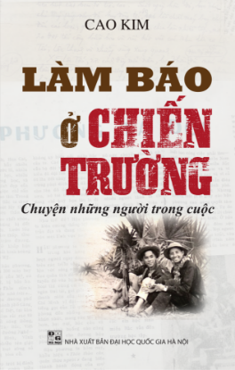 Ảnh của Làm báo ở chiến trường (Chuyện những người trong cuộc)