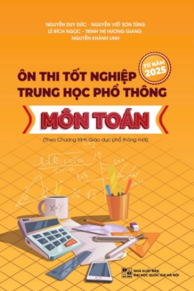 Ảnh của Ôn thi Tốt nghiệp trung học phổ thông môn Toán (Theo chương trình Giáo dục phổ thông mới)